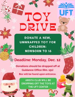 Flyer for the ARISTA club collection. Donate a new, unwrapped toy for children: Newborn to 16. Deadline: Monday December 12. Donations should be dropped off at the Guidance Office room 151.